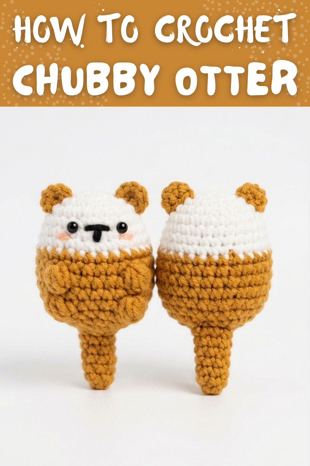 Chubby Otter Crochet Tutorial Beginner Friendly Guide to Crocheting
