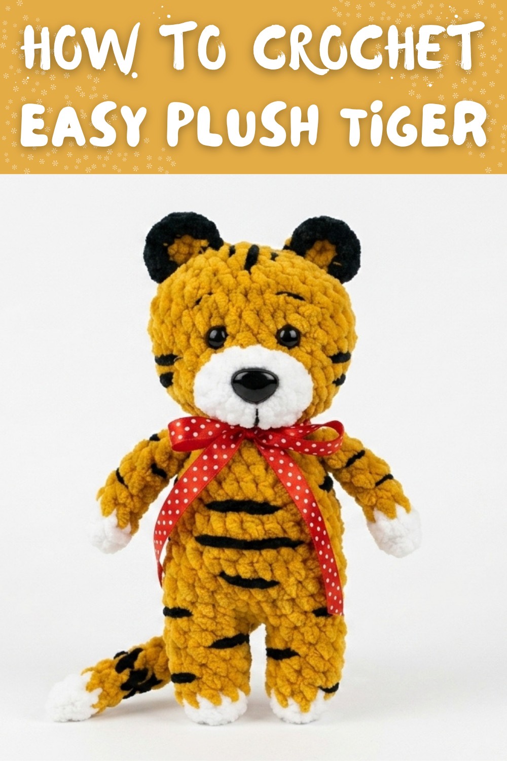 EASY CROCHET TIGER PATTERN HOW TO CROCHET PLUSH TIGER