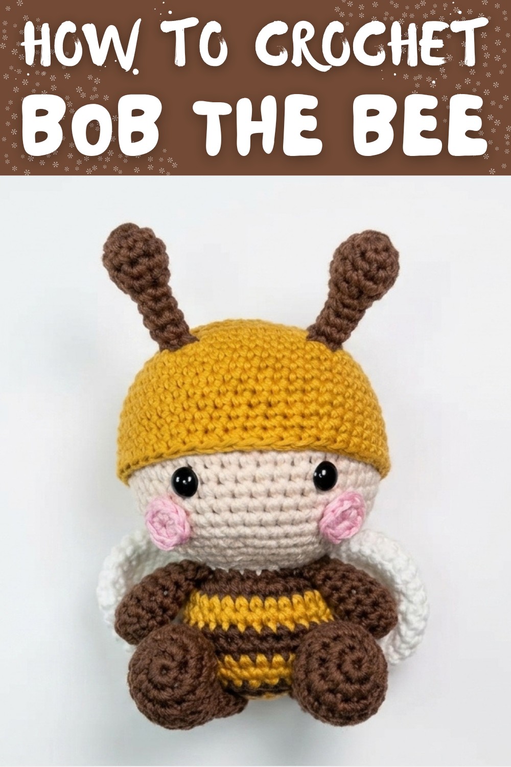 HOW TO CROCHET A CUTE BEE 🐝 BOB THE BEE AMIGURUMI CROCHET DOLL TUTORIAL