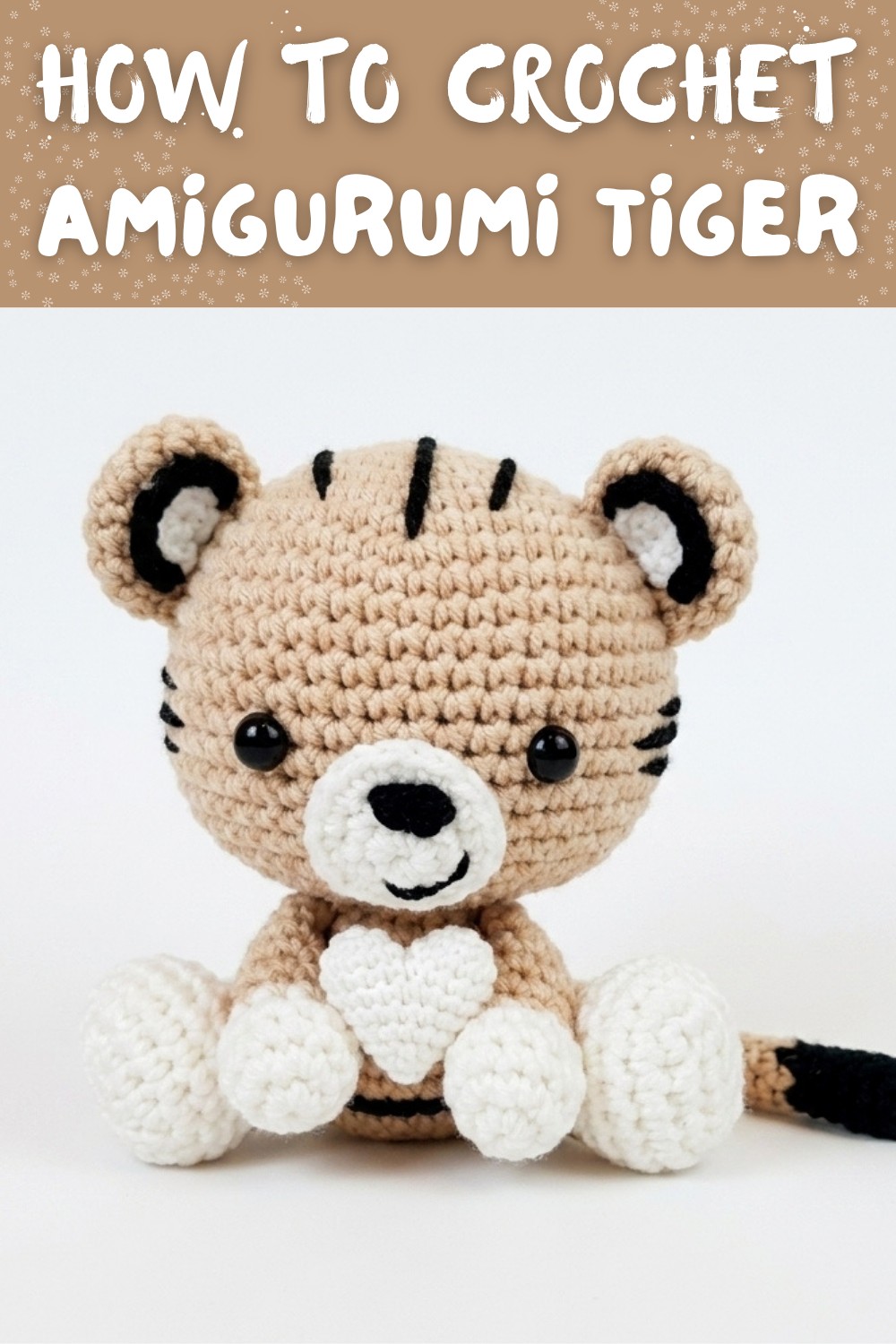 HOW TO CROCHET Tiger AMIGURUMI TUTORIAL