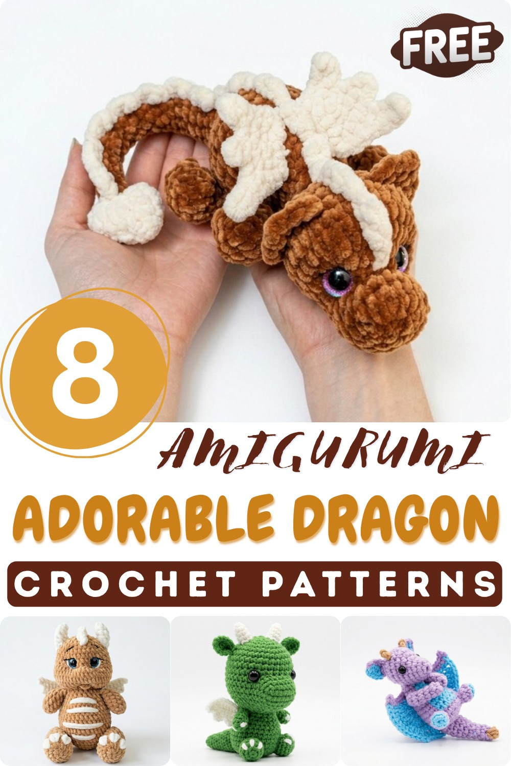 8 Amigurumi Dragon Complete Free Pattern