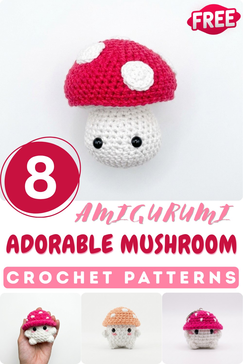 8 Crochet Amigurumi mushroom Full Pattern