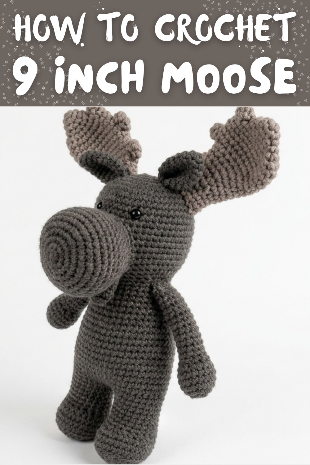 9 inch Moose Crochet Tutorial