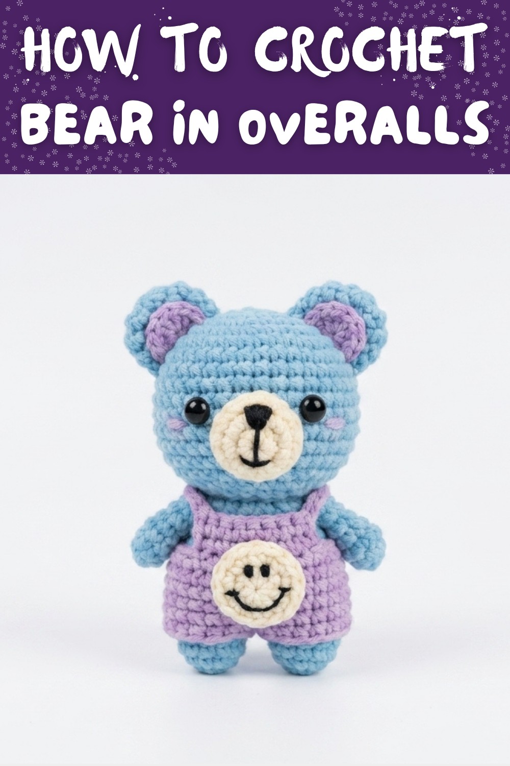 Crochet Bear In Overalls Teddy Bear Amigurumi ❀ Step-by-step Tutorial