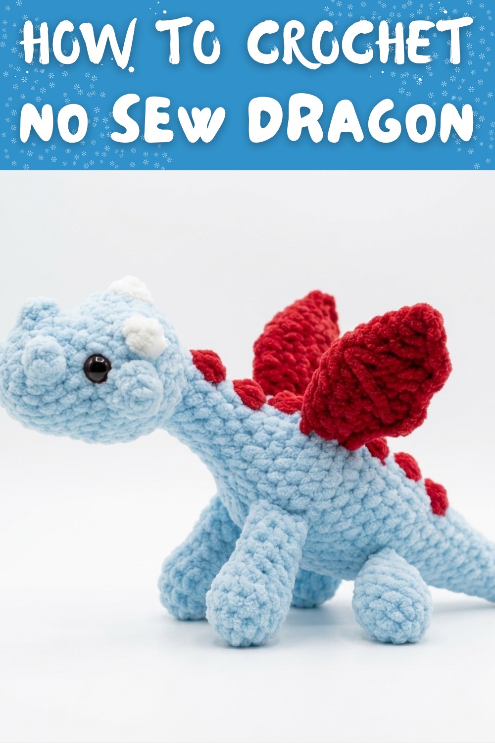 NO SEW Crochet Dragon Tutorial 🧶 Step By Step Free Amigurumi Crochet Pattern for Advanced Beginners