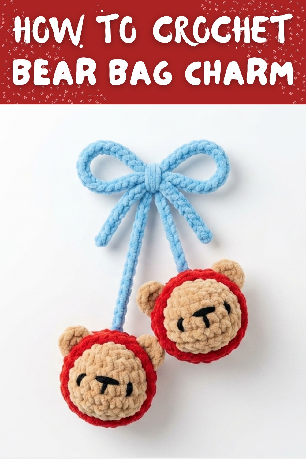 low-sew cherry bear crochet tutorial how to crochet a bear bag charm